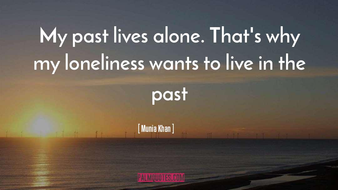 Past Lives quotes by Munia Khan