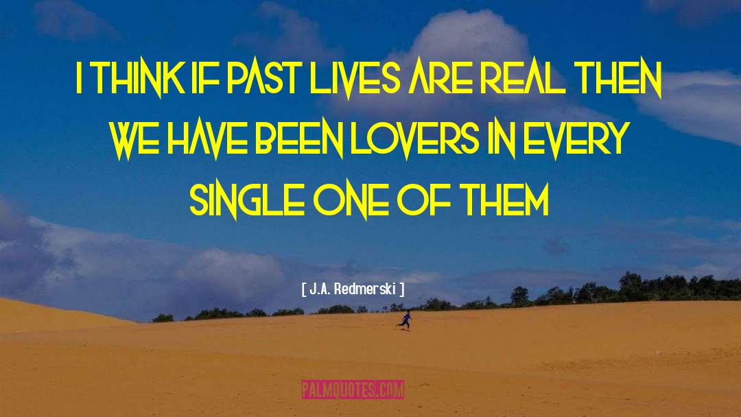 Past Lives quotes by J.A. Redmerski