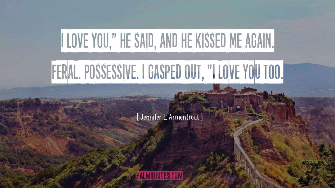 Past Love quotes by Jennifer L. Armentrout