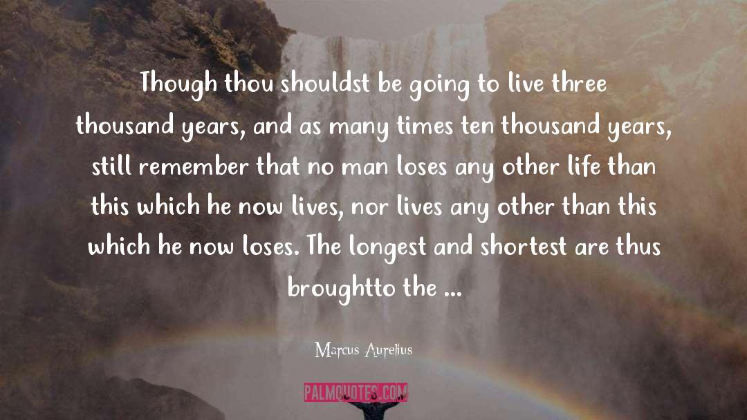Past Meets Present quotes by Marcus Aurelius