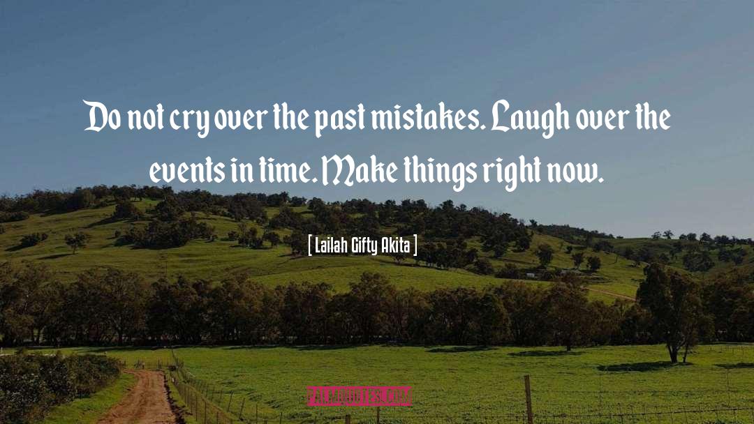 Past Mistakes quotes by Lailah Gifty Akita