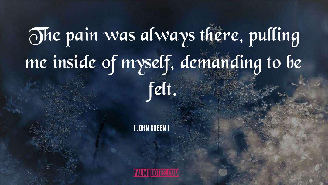 Past Pain quotes by John Green