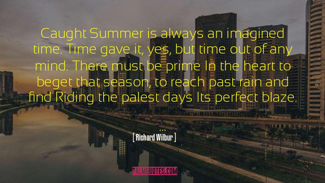 Past Perfect quotes by Richard Wilbur