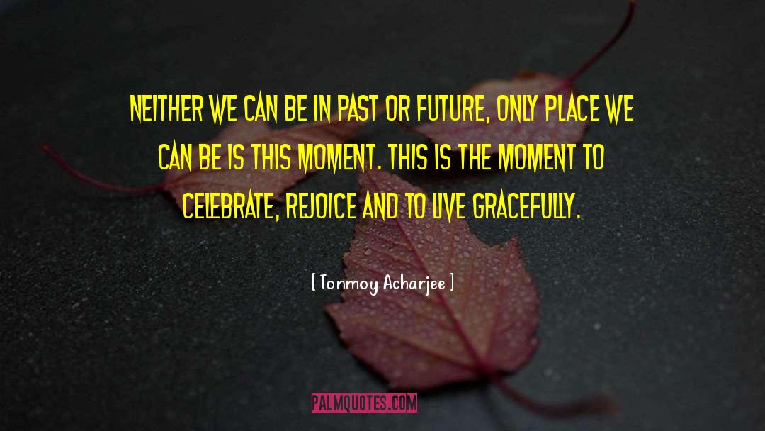 Past Present Future Love quotes by Tonmoy Acharjee