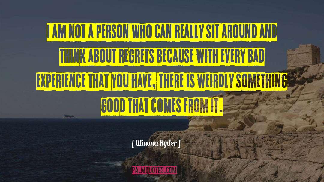 Past Regrets quotes by Winona Ryder