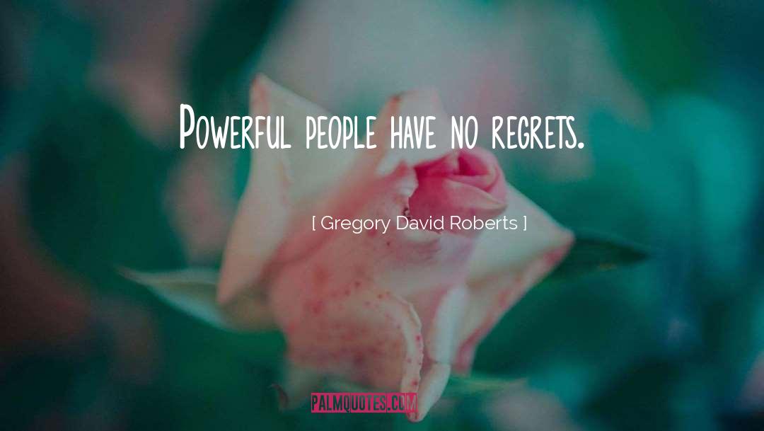 Past Regrets quotes by Gregory David Roberts