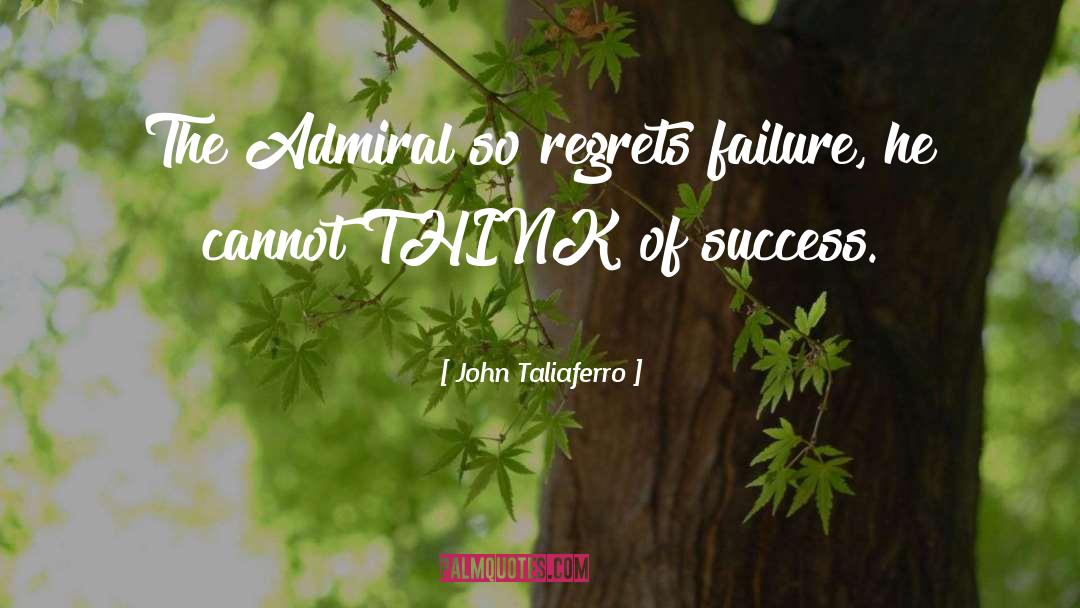 Past Regrets quotes by John Taliaferro