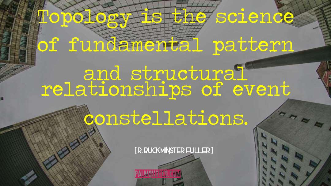 Past Relationships quotes by R. Buckminster Fuller