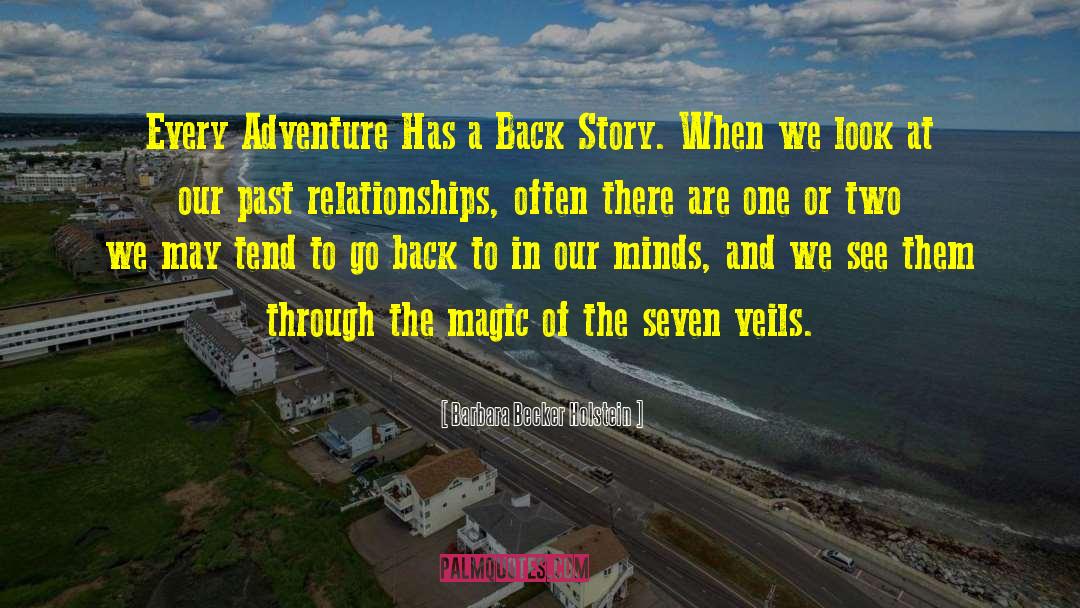 Past Relationships quotes by Barbara Becker Holstein