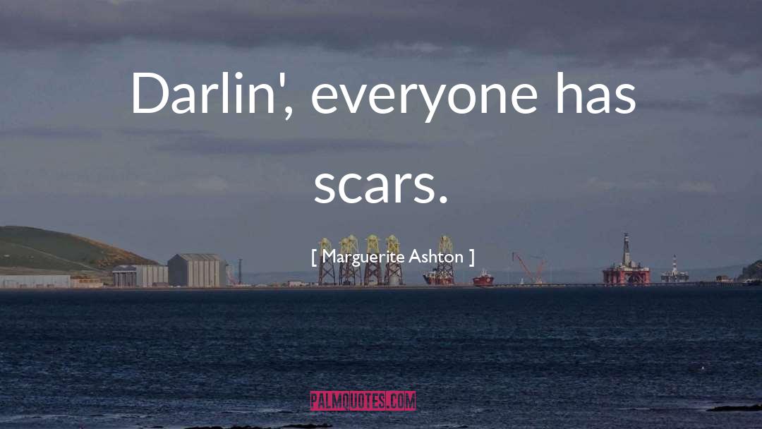 Past Scars quotes by Marguerite Ashton