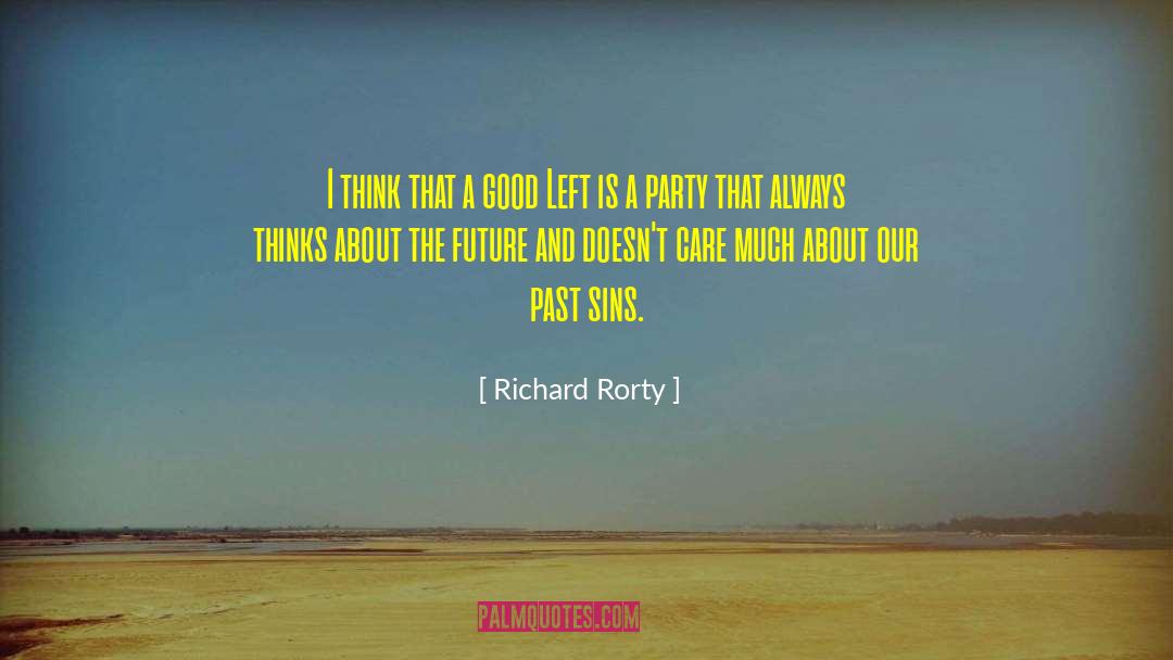 Past Sins quotes by Richard Rorty