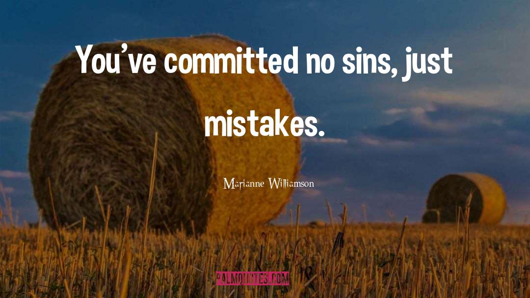 Past Sins quotes by Marianne Williamson