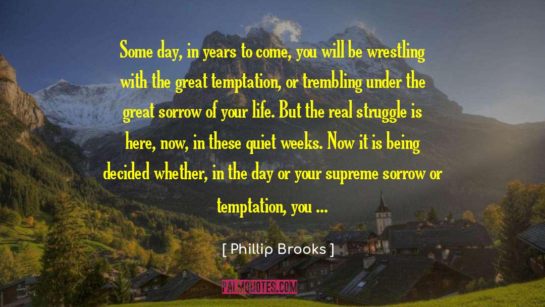 Past Sorrow quotes by Phillip Brooks