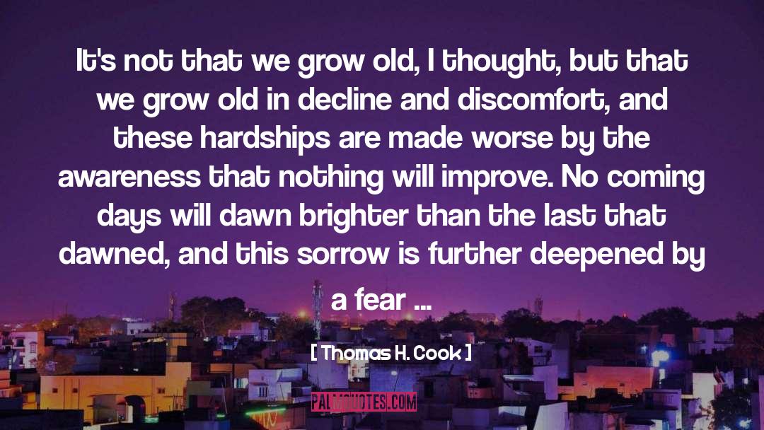 Past Sorrow quotes by Thomas H. Cook