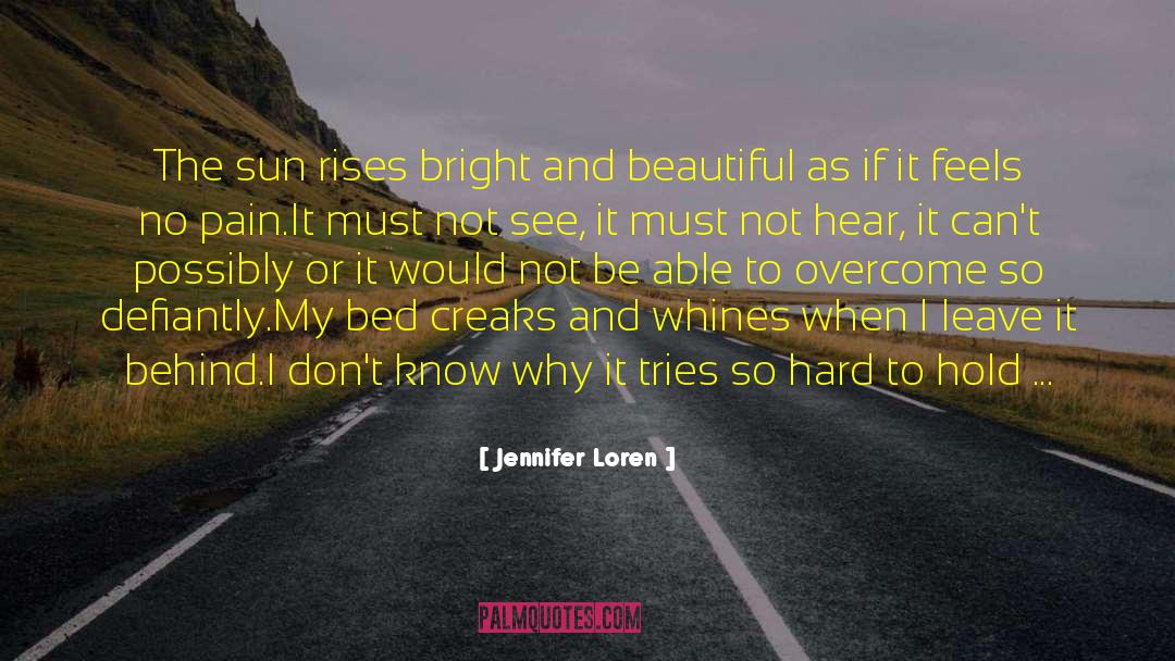 Past Still Haunts Me quotes by Jennifer Loren