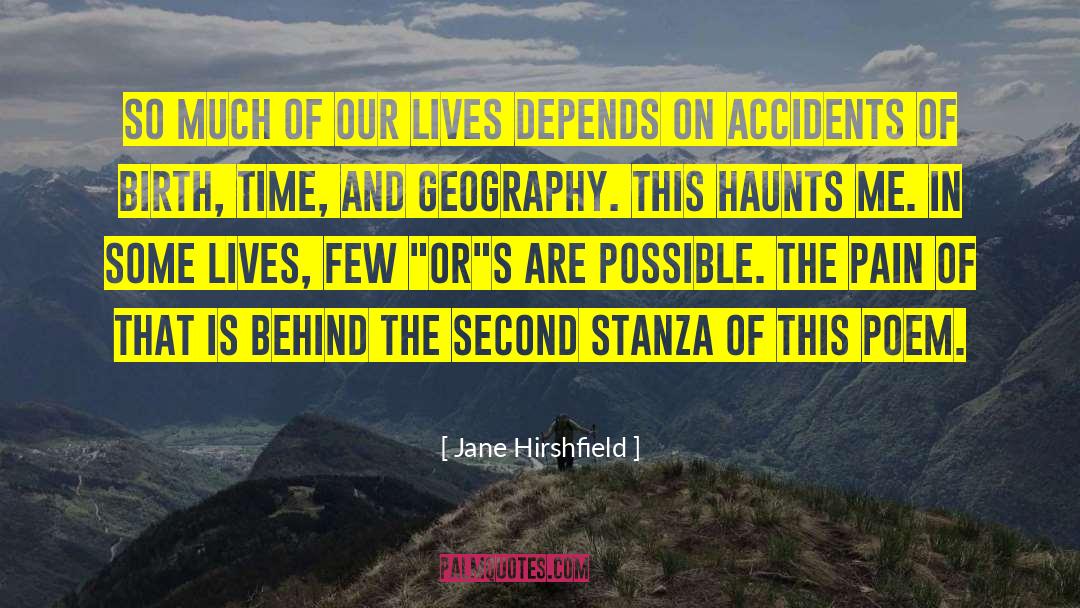 Past Still Haunts Me quotes by Jane Hirshfield