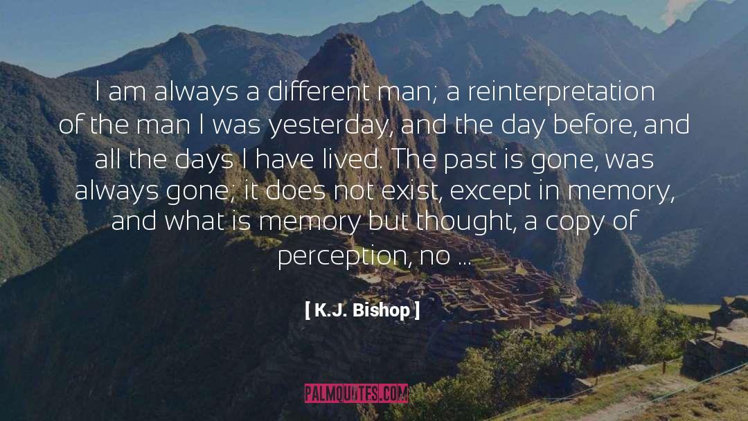 Past Thoughts quotes by K.J. Bishop