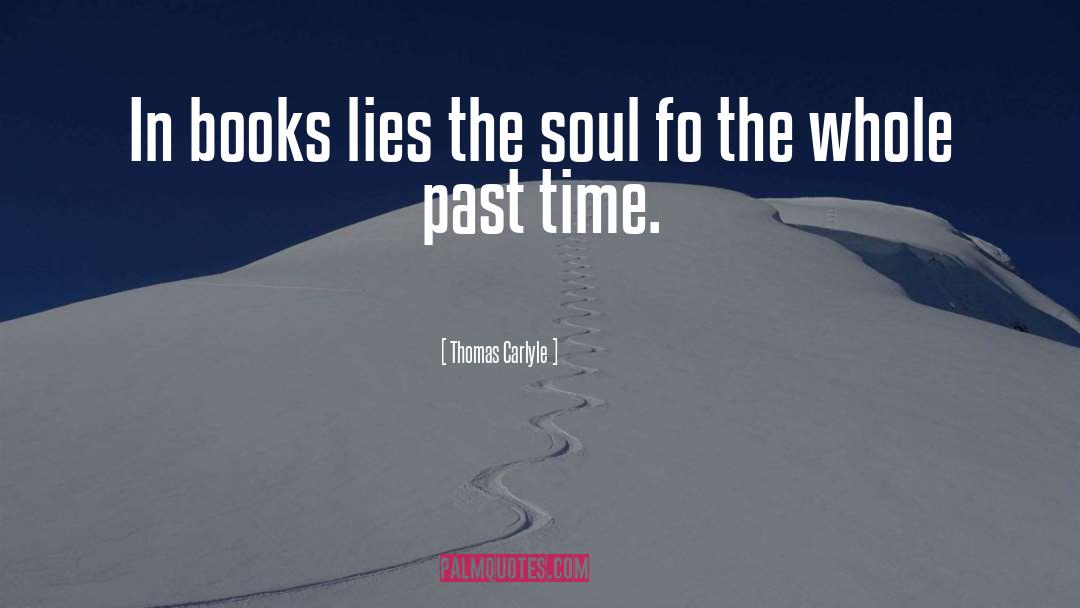 Past Time quotes by Thomas Carlyle