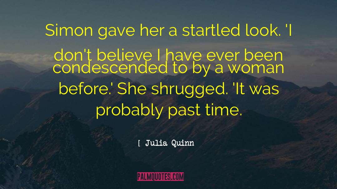 Past Time quotes by Julia Quinn