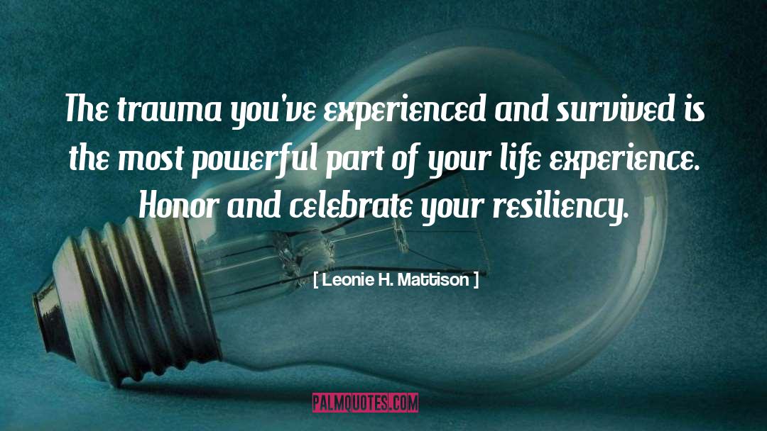 Past Trauma quotes by Leonie H. Mattison