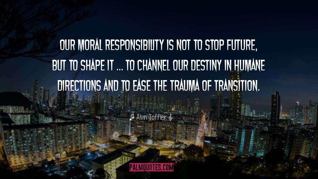 Past Trauma quotes by Alvin Toffler