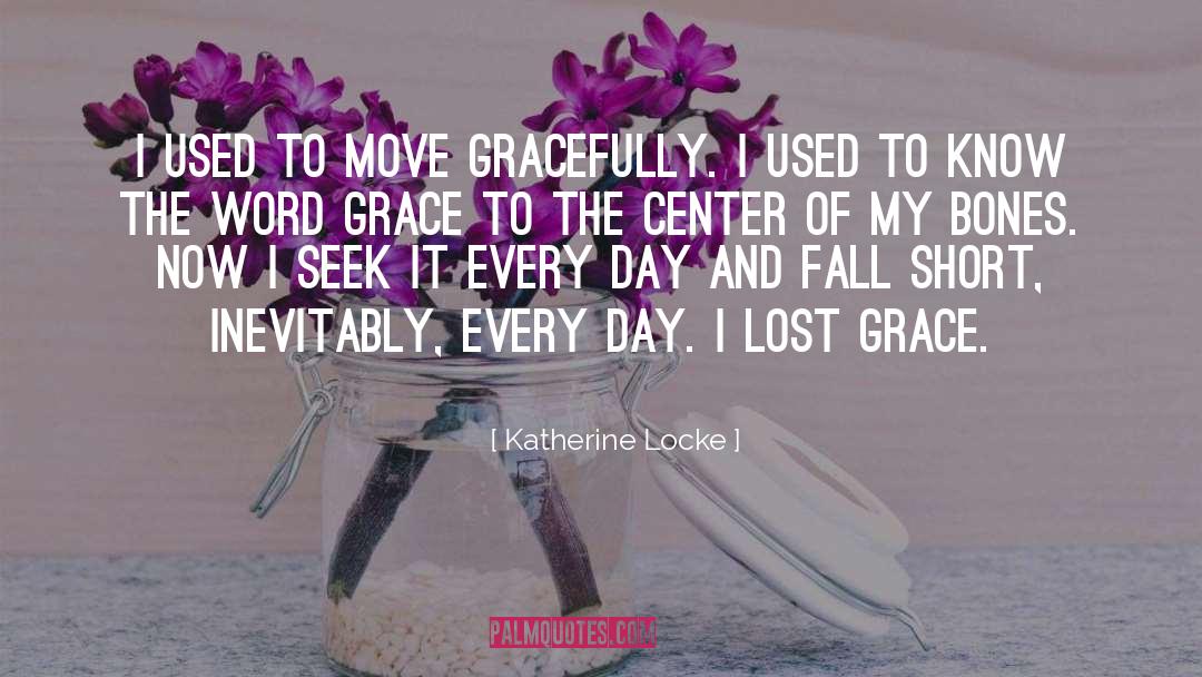 Past Trauma quotes by Katherine Locke