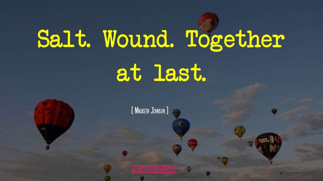 Past Wound quotes by Maureen Johnson