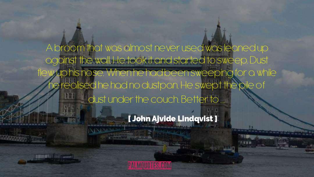 Past Wound quotes by John Ajvide Lindqvist