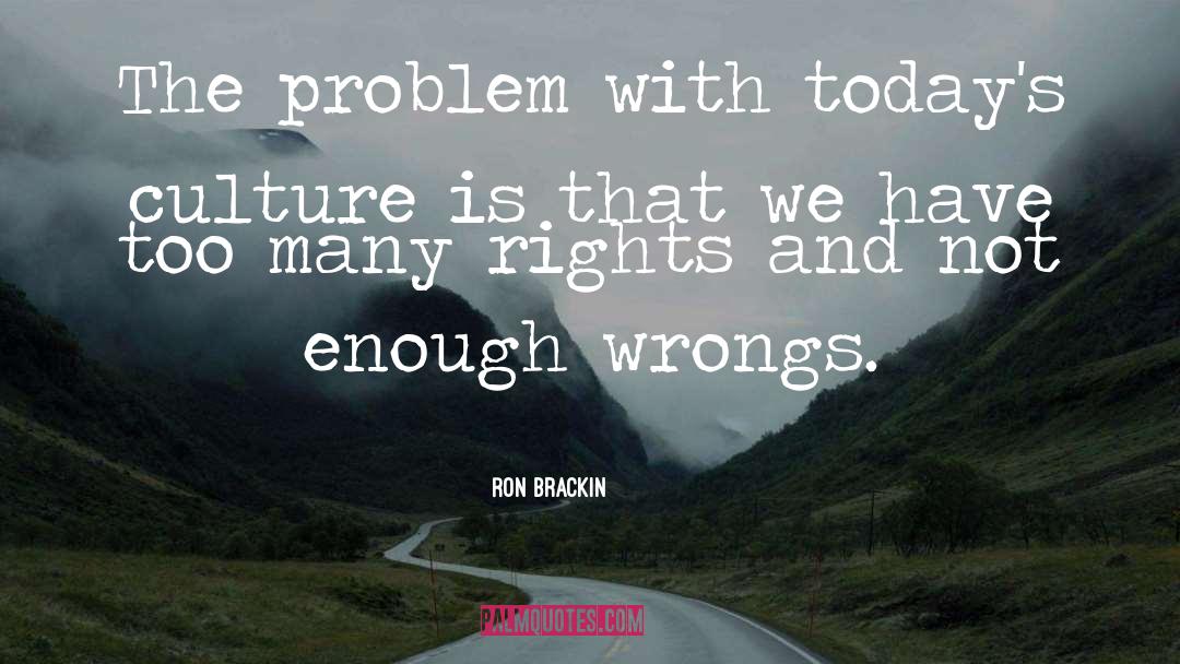 Past Wrongs quotes by Ron Brackin