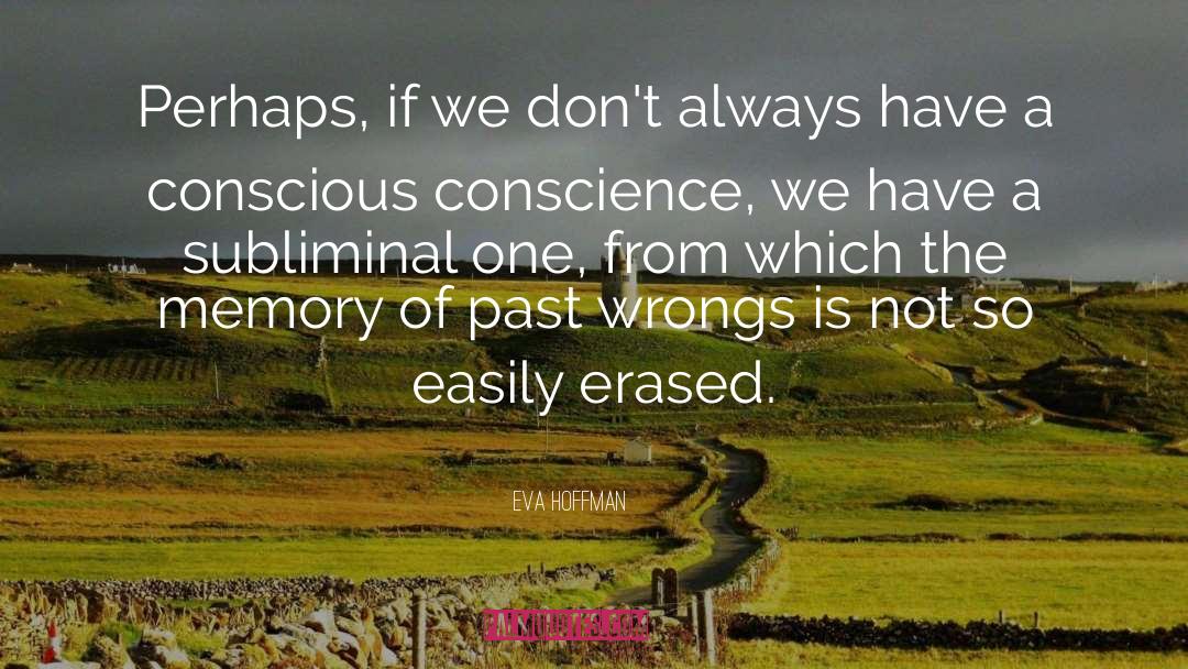 Past Wrongs quotes by Eva Hoffman