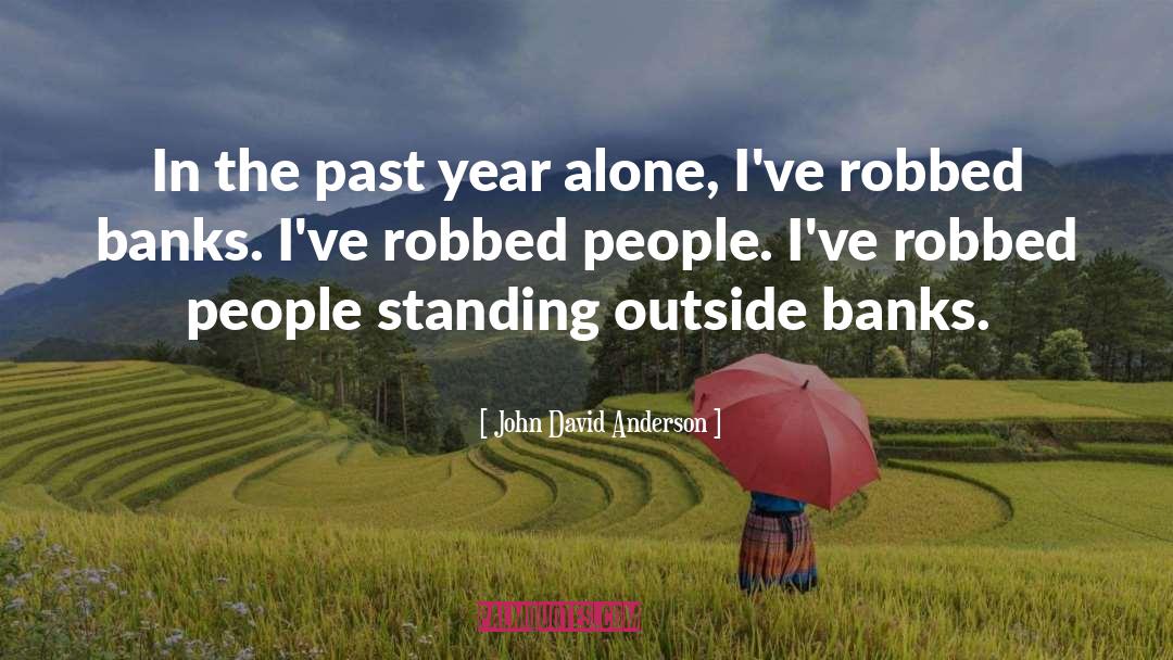 Past Year quotes by John David Anderson