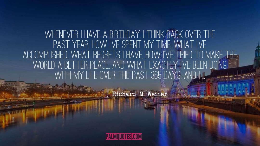 Past Year quotes by Richard M. Weiner