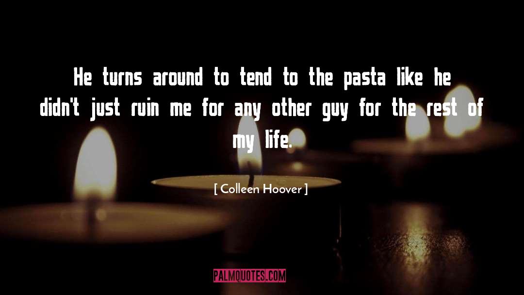 Pasta quotes by Colleen Hoover