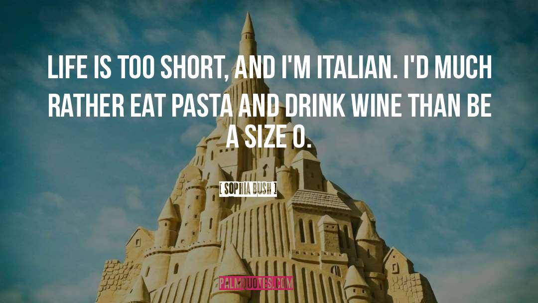 Pasta quotes by Sophia Bush