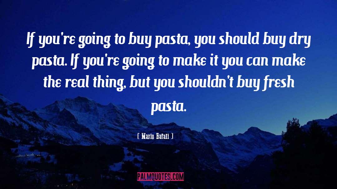 Pasta quotes by Mario Batali
