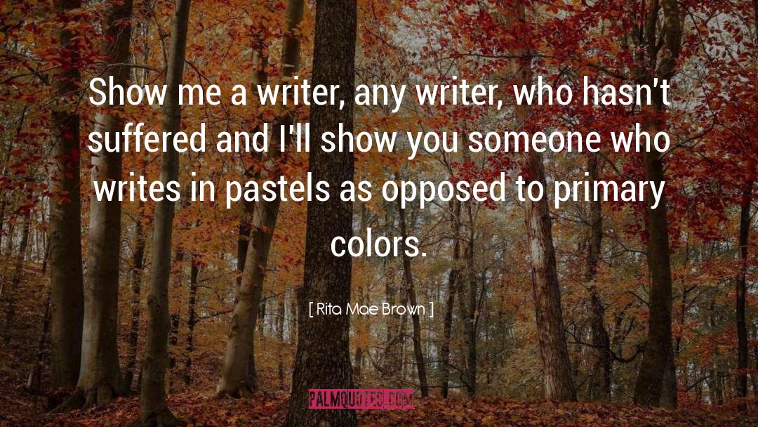 Pastel quotes by Rita Mae Brown