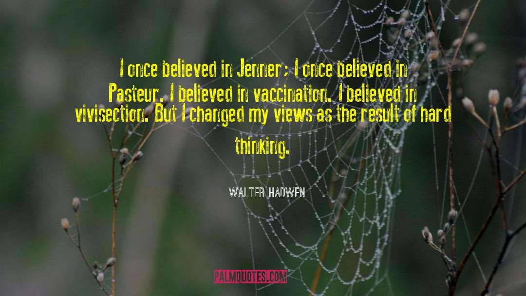 Pasteur quotes by Walter Hadwen