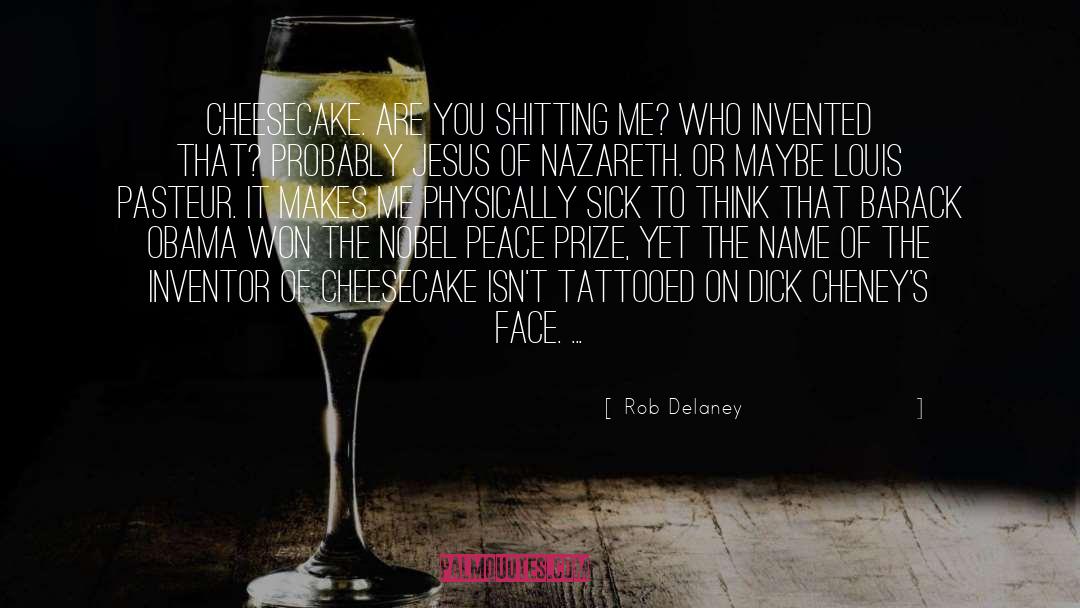 Pasteur quotes by Rob Delaney