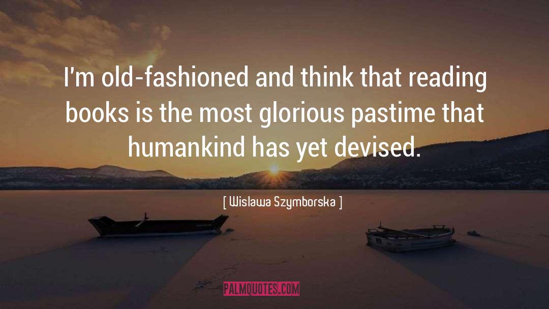Pastime quotes by Wislawa Szymborska