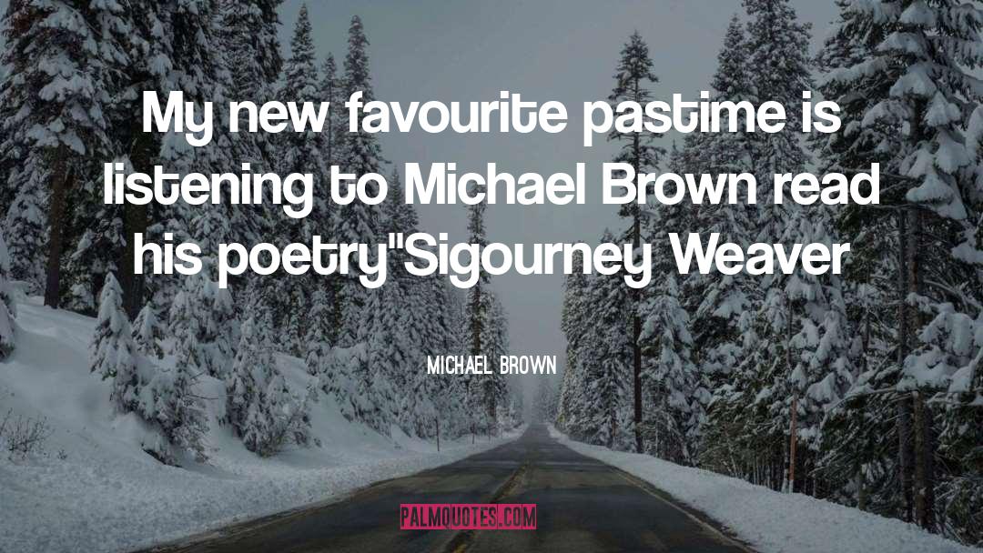 Pastime quotes by Michael Brown
