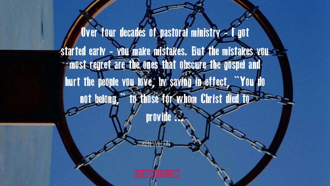 Pastoral Ministry quotes by Ken Wilson