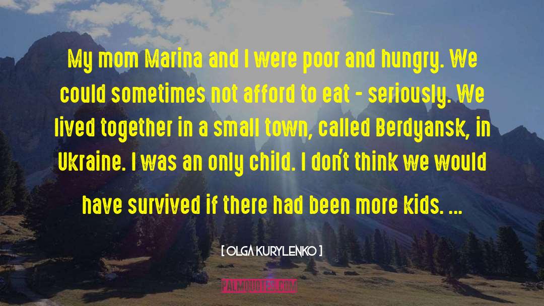 Pastoralist Child quotes by Olga Kurylenko