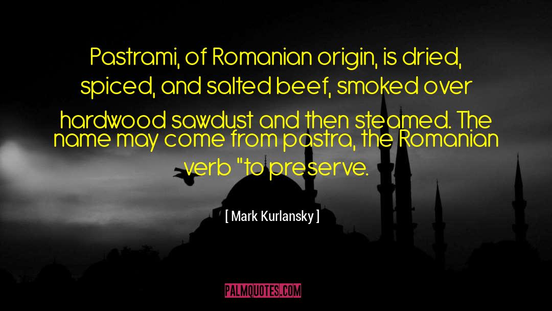 Pastrami quotes by Mark Kurlansky