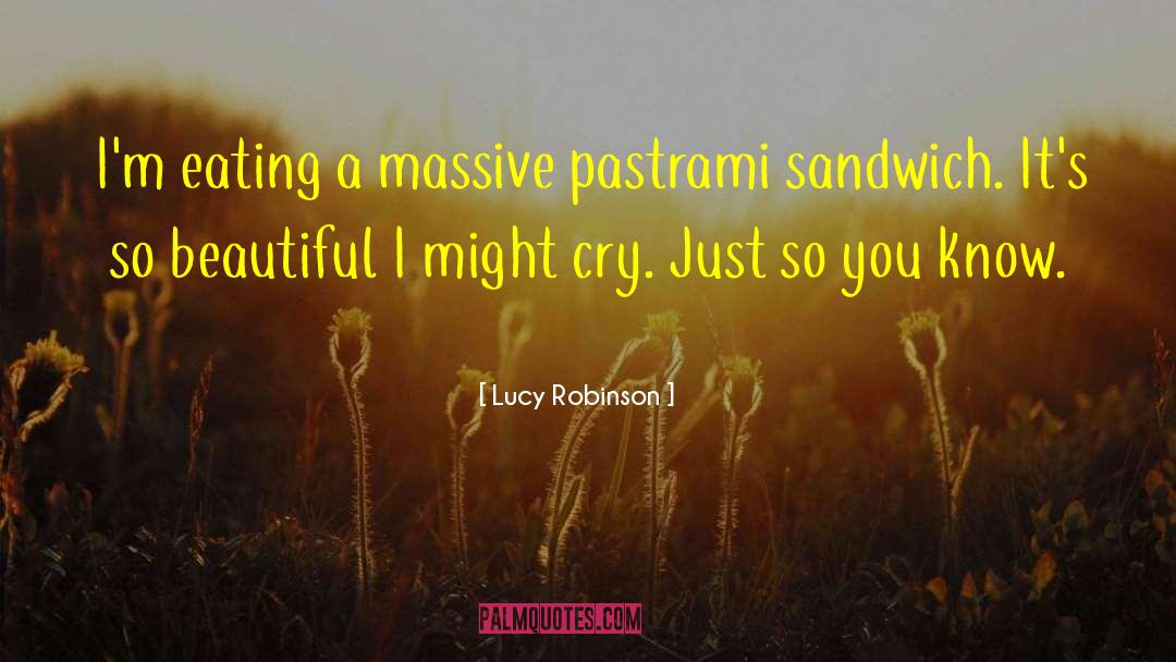 Pastrami quotes by Lucy Robinson