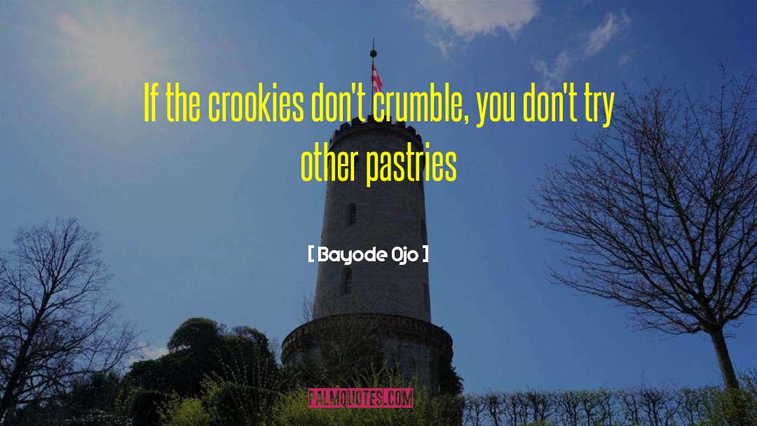 Pastries quotes by Bayode Ojo