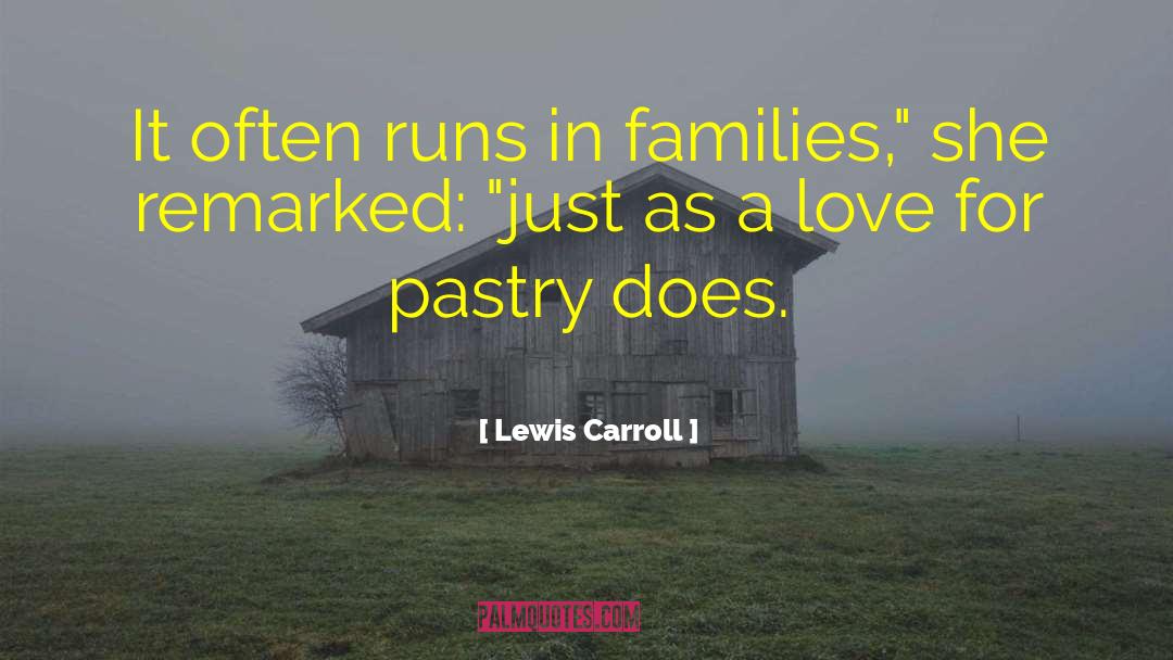 Pastry quotes by Lewis Carroll