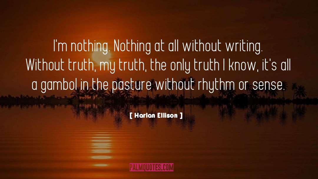 Pastures quotes by Harlan Ellison