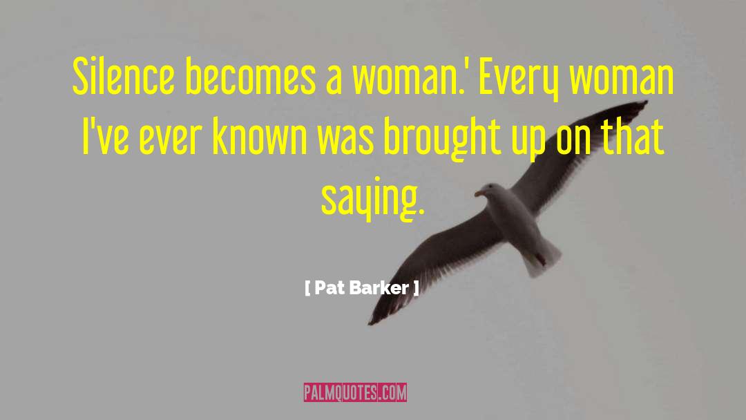 Pat Barker quotes by Pat Barker