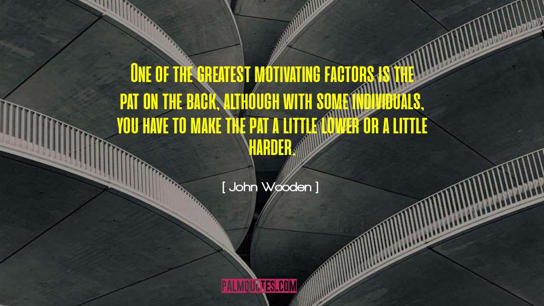 Pat On The Back quotes by John Wooden