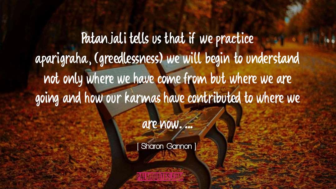 Patanjali quotes by Sharon Gannon